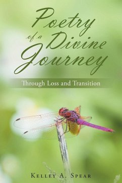 Poetry of a Divine Journey - Spear, Kelley A. Poetry of a Divine Journey - Spear, Kelley A.
