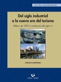 Del siglo industrial a la nueva era del turismo : Bilbao, de 1875 a comienzos del siglo XXI