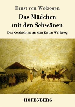 Das Mädchen mit den Schwänen - Wolzogen, Ernst von