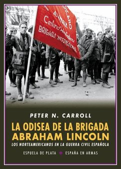 Cover La odisea de la Brigada Abraham Lincoln. Los norteamericanos en la Guerra Civil Española