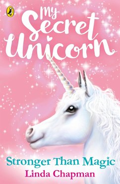 My Secret Unicorn: Stronger Than Magic - Chapman, Linda