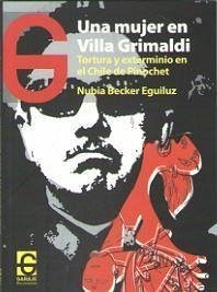 Una mujer en Villa Grimaldi : tortura y exterminio en el Chile de Pinochet - Becker Eguiluz, Nubia