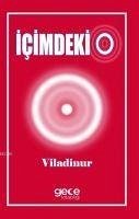 Icimdeki O - Viladinur