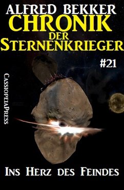 Ins Herz des Feindes / Chronik der Sternenkrieger Bd.21 (eBook, ePUB) - Bekker, Alfred