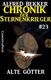 Alte Götter / Chronik der Sternenkrieger Bd.23 (eBook, ePUB)