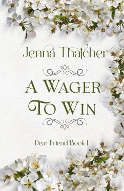 Cover A Wager To Win (Dear Friend, #1) (eBook, ePUB)