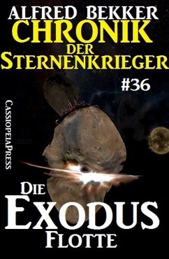 Die Exodus-Flotte / Chronik der Sternenkrieger Bd.36 (eBook, ePUB) - Bekker, Alfred