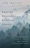 Swaying Branches, Rustling Leaves - Haiku-Inspired Poems to Enliven Your Mind and Quicken Your Heart (eBook, ePUB)