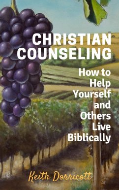 Cover Christian Counseling - How to Help Yourself and Others Live Biblically (eBook, ePUB)