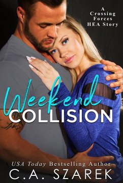 Weekend Collision (Crossing Forces, #4.5) (eBook, ePUB) - Szarek, C. A.