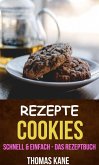 Rezepte: Cookies - schnell & einfach - das Rezeptbuch (eBook, ePUB)