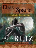 Elias Sparte, O oraculo dos tres sois tomo 1 (eBook, ePUB) Elias Sparte, O oraculo dos tres sois tomo 1 (eBook, ePUB)