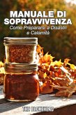 Manuale di sopravvivenza. Come prepararsi a disastri e calamità. (eBook, ePUB)