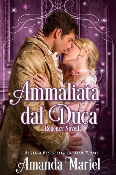 Ammaliata dal Duca (eBook, ePUB) Ammaliata dal Duca (eBook, ePUB)