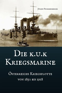 Die k.u.k Kriegsmarine (eBook, ePUB) - Prommersberger, Jürgen