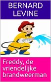 Freddy, de vriendelijke brandweerman (eBook, ePUB)