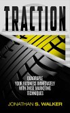 Traction: Quadruple Your Business Immediately With These Marketing Techniques (eBook, ePUB)
