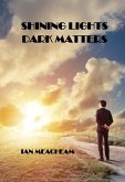 Shining Lights Dark Matters (eBook, ePUB) Shining Lights Dark Matters (eBook, ePUB)