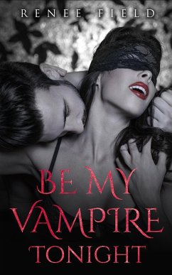 Be My Vampire Tonight (Darklander Lovers) (eBook, ePUB) - Field, Renee