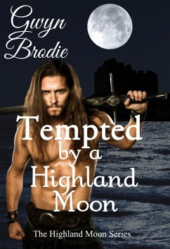 Cover Tempted by a Highland Moon (The Highland Moon Series, #4) (eBook, ePUB)