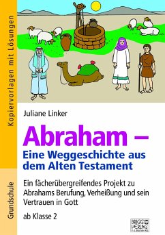 Abraham - Eine Weggeschichte aus dem Alten Testament - Linker, Juliane