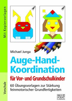 Auge-Hand-Koordination für Vor- und Grundschulkinder - Junga, Michael