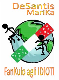 FanKulo agli IDIOTI (eBook, ePUB) - Desantis, Marika