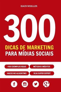 300 Dicas de Marketing para Mídias Sociais - Wesller, Isack