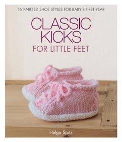 Classic Kicks for Little Feet - Spitz, Helga