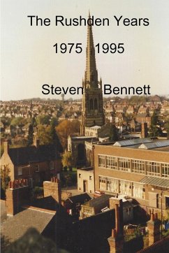 The Rushden Years - Bennett, Steven