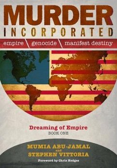 Murder Incorporated - Dreaming of Empire - Abu-Jamal, Mumia; Vittoria, Stephen