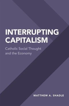 Interrupting Capitalism - Shadle, Matthew A