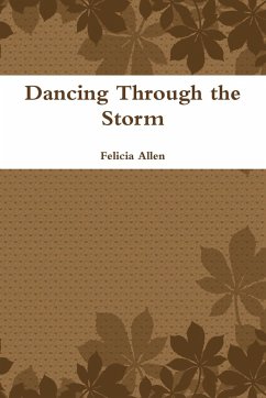 Dancing Through the Storm - Allen, Felicia
