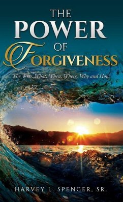 The Power of Forgiveness - Spencer, Harvey L