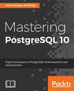 Mastering PostgreSQL 10 - Schonig, Hans-Jurgen