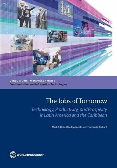 The Jobs of Tomorrow: Technology, Productivity, and Prosperity in Latin America and the Caribbean - Dutz, Mark A.; Almeida, Rita K.; Packard, Truman G.