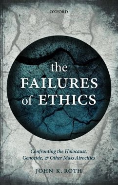 The Failures of Ethics - Roth, John K