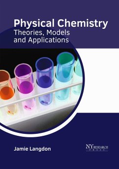 Physical Chemistry: Theories, Models and Applications