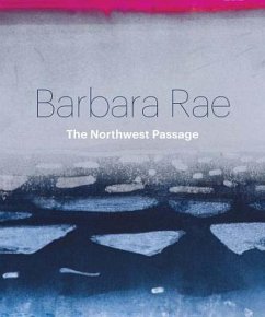 Barbara Rae: The Northwest Passage - Curley, Tagak; Greenslade, Colin; Macmillan, Duncan