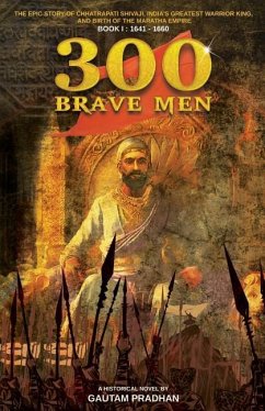 300 brave Men - Pradhan, Gautam