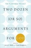 Two Dozen (or So) Arguments for God
