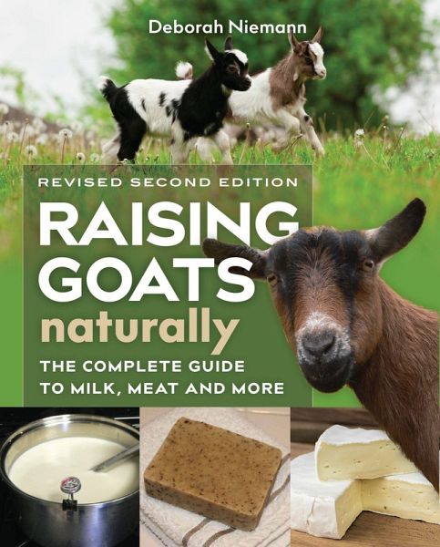 Raising Goats Naturally, 2nd Edition Raising Goats Naturally, 2nd Edition