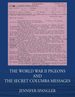 The World War II Pigeons and the Secret Columba Messages - Spangler, Jennifer