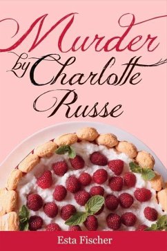 Murder by Charlotte Russe: Volume 2 - Fischer, Esta
