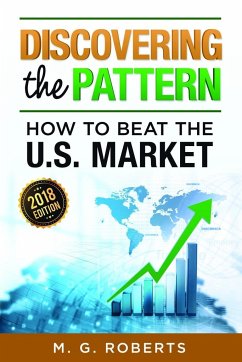 Discovering the Pattern - How to Beat the Market 2018 Edition Black & White - Roberts, Mario G.