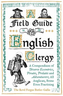 A Field Guide to the English Clergy - Butler-Gallie, The Revd Fergus