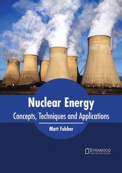 Nuclear Energy: Concepts, Techniques and Applications