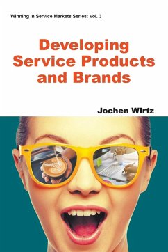 DEVELOPING SERVICE PRODUCTS AND BRANDS - Jochen Wirtz