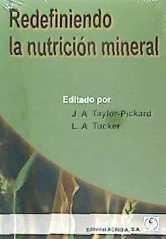 Redefiniendo la nutrición mineral - Taylor-Pickard, J. A.