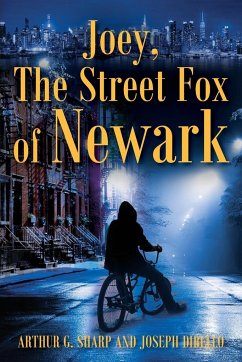 Joey, The Street Fox of Newark - Sharp, Arthur G; Dibello, Joseph